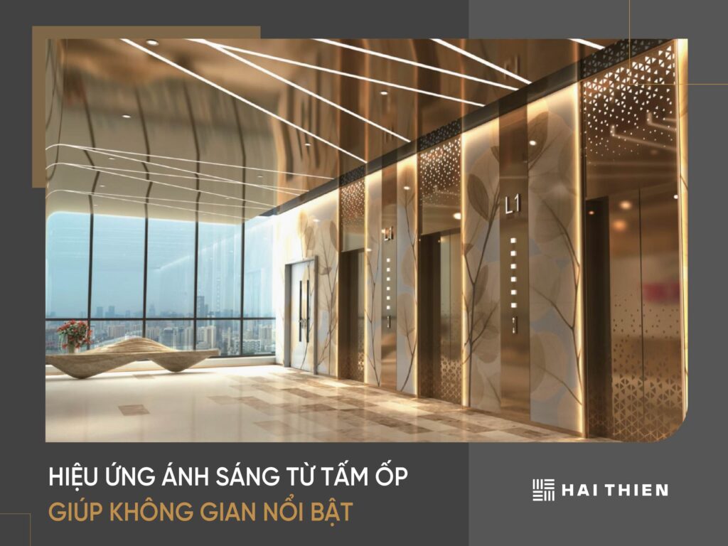 Hiệu ứng ánh sáng từ tấm ốp giúp không gian thêm lung linh và nổi bật.